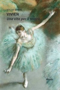 Wylma Girau – Vivien. Una vita per il teatro (2022)