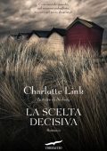 Charlotte Link - La scelta decisiva (2017) mp3 - 64kbps