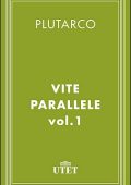 Plutarco - Vite parallele. Vol. 1 (2013)