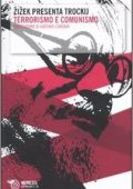 img Slavoj Zizek - Zizek presenta Trockij. Terrorismo e comunismo (2011)