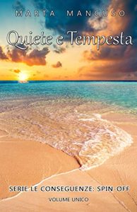 Marta Mancuso – Le Conseguenze Spin-off. Quiete e tempesta (2019)