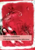 Umberto Galimberti - L'età della tecnica e la fine della storia (2021)