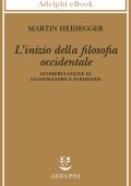 Martin Heidegger - L'Inizio della Filosofia Occidentale (2022)