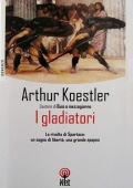 Arthur Koestler - I gladiatori (2002)