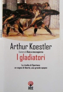 Arthur Koestler – I gladiatori (2002)