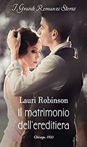 Lauri Robinson – La famiglia Osterlund Vol. 1. Il matrimonio dell’ereditiera (2022)