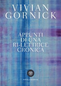 Vivian Gornick – Appunti di una ri-lettrice cronica (2022)