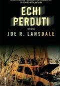 Joe R. Lansdale - Echi perduti (2010)