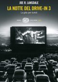 Joe R. Lansdale - La notte del drive-in 3. La gita per turisti (2010)