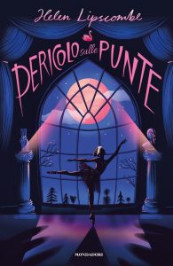 Helen Lipscombe – Pericolo sulle punte (2020)