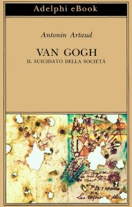 Antonin Artaud – Van Gogh il suicidato della società (2022)