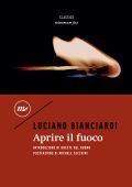 Luciano Bianciardi - Aprire il fuoco (2022)
