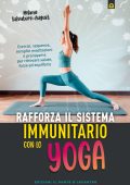 Melanie Salvatore-August - Rafforza il sistema immunitario con lo yoga (2022)