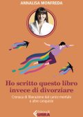 Annalisa Monfreda - Ho scritto questo libro invece di divorziare (2022)