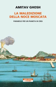 Amitav Ghosh – La maledizione della noce moscata (2022)