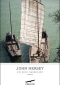John Richard Hersey - Un solo sassolino (2022)