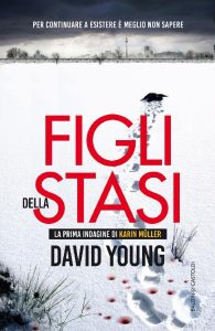 David Young – Figli della Stasi (2017)