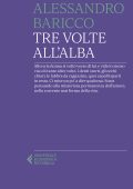 Alessandro Baricco - Tre volte all'alba (2022)