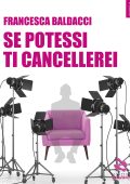 Francesca Baldacci - Se potessi ti cancellerei (2018)