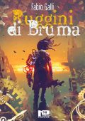 Fabio Galli - Ruggini di Bruma (2022)
