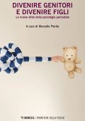 Marcello Florita (a cura di) - Divenire genitori e divenire figli (2022)