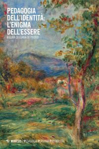 Luana Di Profio (a cura di) – Pedagogia dell’identità: l’enigma dell’essere (2022)