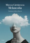 Mircea Cartarescu - Melancolia (2022)