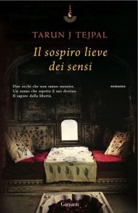 Tarun J. Tejpal – Il sospiro lieve dei sensi (2013)