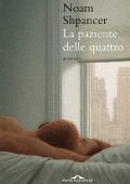 Noam Shpancer - La paziente delle quattro (2010)