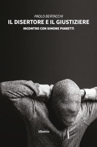 Paolo Bertacchi – Il disertore e il giustiziere (2022)