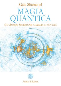 Gaia Shamanel – Magia Quantica (2017)