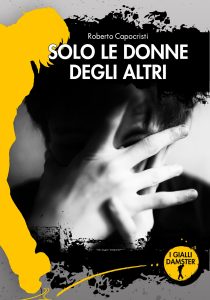 Roberto Capocristi – Solo le donne degli altri (2020)