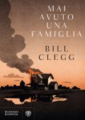 Bill Clegg - Mai avuto una famiglia (2016)