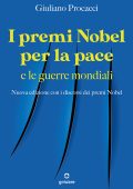 Giuliano Procacci - I premi Nobel per la pace e le guerre mondiali (2022)