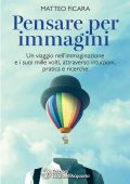 Matteo Ficara - Pensare per immagini (2022)