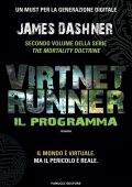 James Dashner - The mortality doctrine Vol. 2. VirtNet Runner. Il programma (2015)