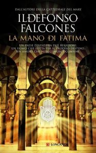 Ildefonso Falcones – La mano di Fatima (2011)