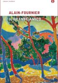 Henri Alain-Fournier - Il grande amico (2014)