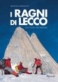 Serafino Ripamonti - I Ragni di Lecco. Una storia per immagini (2020)