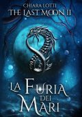 Chiara Lotti - The Last Moon II: La furia dei mari (2022)