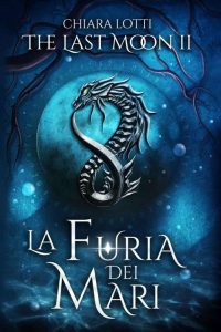 Chiara Lotti – The Last Moon II: La furia dei mari (2022)