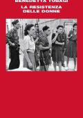 Benedetta Tobagi - La Resistenza delle donne (2022)