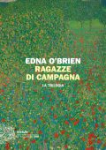 Edna O'Brien - Ragazze di campagna. La trilogia (2022)