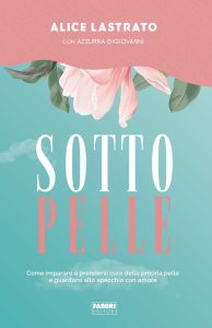 Alice Lastrato, Azzurra Digiovanni – Sotto pelle (2022)