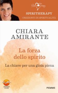 Chiara Amirante – La forza dello spirito (2022)