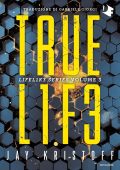 Jay Kristoff - Lifel1k3 series Vol. 3. Truelife (2022)