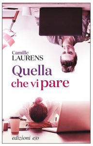 Camille Laurens – Quella che vi pare (2017)