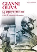 Gianni Oliva - La guerra fascista (2020)