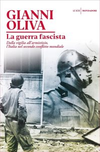Gianni Oliva – La guerra fascista (2020)