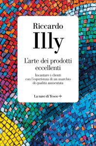 Riccardo Illy – L’arte dei prodotti eccellenti (2022)